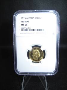 1915 オーストリア 1ダカット フランツ ヨーゼフ1世 　NGC MS68　復刻版 AUSTRIA DUCAT RESTRIKE 金貨 