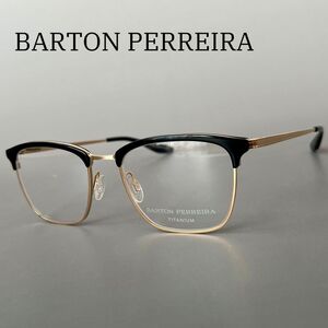 BARTON PERREIRA メガネ BP5005 メンズ レディース バートンペレイラ 新品 チタン 日本製 サーモント ブロー 高級 ブラック ゴールド 黒 金