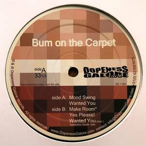 BUM ON THE CARPET - MOOD SWING / DOPENESS GALORE