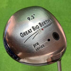 AD-084 Callaway キャロウェイ GREAT BIG BERTHA Ⅱ+ PROSERIES ドライバー9.5° オリジナルシャフト カーボン FIRMFLEX ※訳あり 送料無料