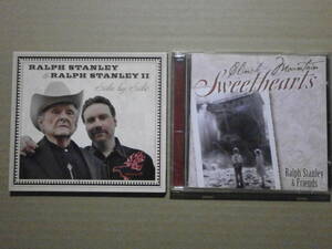 ラルフ・スタンレー 2枚 「Ralph Stanley & Ralph StanleyⅡ - Side by Side」「Ralph Stanley & Friends- Clinch Mountain Sweethearts 」