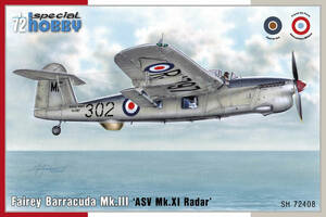 ◯ SPECIAL HOBBY スペシャルホビー／ フェアリー バラクーダ Mk.Ⅲ ASVレーダー　(1/72)