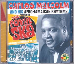 ☆CARLOS MALCOLM(カルロス・マルコム)And His Afro-Jamican Rhythms/The Royal Ska◆64年発表の大名盤にボートラ+９曲◇レア未開封新品