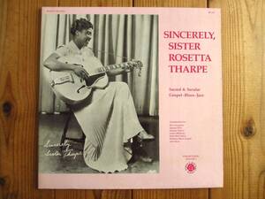 Sister Rosetta Tharpe / シスターロゼッタサープ / Sincerely, Sacred & Secular Gospel-Blues-Jazz [Rosetta Records / RR 1317]