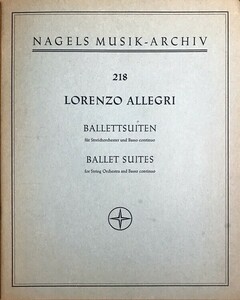 ロレンツォ・アッレグリ Ballet Suites for string orchestra and basso continuo (弦楽オーケストラ,通奏低音) 輸入楽譜 Lorenzo Allegri