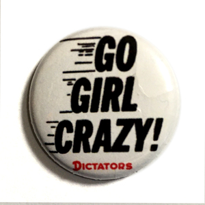 25mm 缶バッジ The Dictators Go Girl Crazy! ディクテイターズ Power Pop Punk