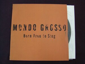 12inchS★MONDO GROSSO(大沢伸一)/BORN FREE TO SING★MONDAY MICHIRU 参加！