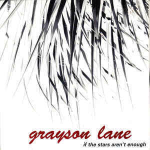 Grayson Lane / If The Stars Aren