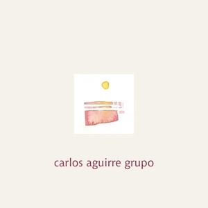 【新品/新宿ALTA】Carlos Aguirre Grupo/Carlos Aguirre Grupo (アナログレコード)(RCIP0361LP)