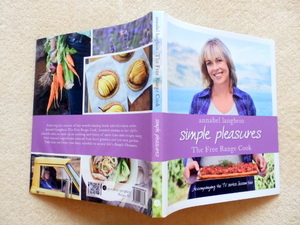 ...　annabel langbein the Free Range Cook: Simple Pleasures (アナベル・ラングベイン レシピ集)