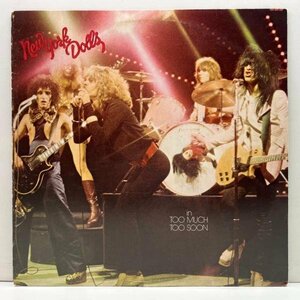 美盤!! STERLING刻印 USオリジナル NEW YORK DOLLS In Too Much Too Soon (