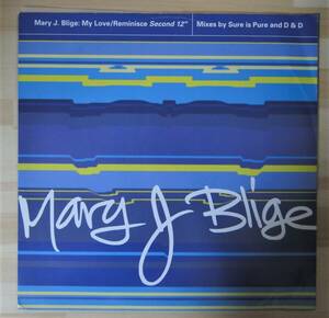 0629）Ｍａｒｙ　Ｊ　Ｂｌｉｇｅ　☆　１２インチ　Ｍｙ　Ｌｏｖｅ／Ｒｅｍｉｎｉｓｃｅ　