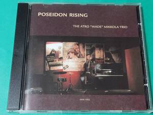 D 【輸入盤】 THE ATRO "WADE" MIKKOLA TRIO / POSEIDON RISING 中古 送料4枚まで185円