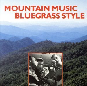 【輸入盤】Mountain Music Bluegrass Style/(オムニバス)