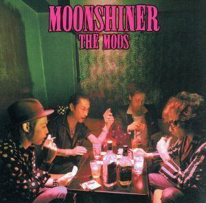 MOONSHINER/THE MODS