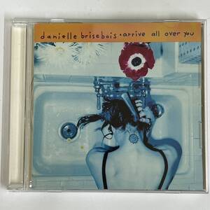 ★★　激レア　★★ danielle brisebois arrive all over you　★★　CDアルバム　★★ 　　　HD-159