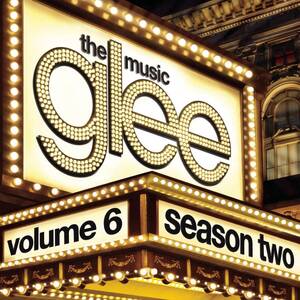 GLEE: THE MUSIC 6 Glee Cast　輸入盤CD