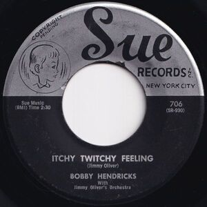 Bobby Hendricks Itchy Twitchy Feeling / A Thousand Dreams Sue US 706 206798 R&B R&R レコード 7インチ 45