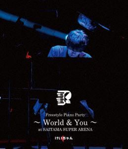 [Blu-Ray]けいちゃん／Freestyle Piano Party ～World ＆ You～ at SAITAMA SUPER ARENA けいちゃん