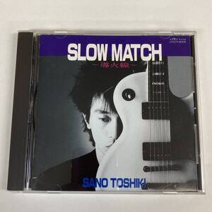 y4109107　*SANO TOSHIKI *SLOW MATCH ~導火線~