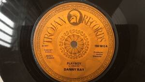 ☆彡美品！！☆彡送料無料！！　 DANNY RAY 　 PLAYBOY / CHOKING KIND　1977 英TROJAN盤・７inch。LOVERS REGGAE。J.Edward