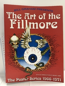 The Art of the Fillmore: The Poster Series 1966-1971 Da Capo Press Bill Graham Presents