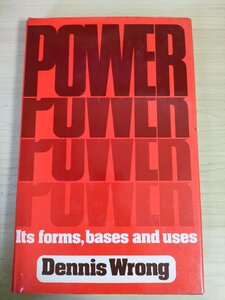 パワー/D.H.Wrong POWER 1979/力の定義の問題/権力の形態/電力レイテンシー/力の非対称性と均衡関係/強制的な権限/力の形態/洋書/B3227137