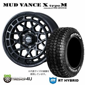 4本セット MUD VANCE X TypeM 16x6.5J 6/139.7 +45 FMB MONSTA RT HYBRID R/T 215/65R16 ホワイトレター E26 NV350 キャラバン E25