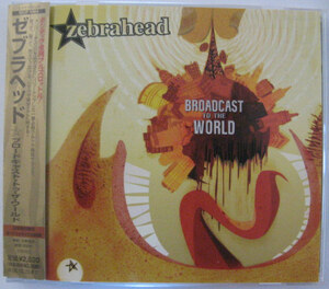 ◆CD◆ZEBRAHEAD／ブロードキャスト・トゥ・ザ・ワールド◆ゼブラヘッド◆帯有り国内盤