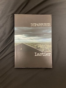 即決 バンドスコア　Lastier 『DEPARTURES』 ラスティア 『デパーチャーズ 』　初版発行 楽譜 タブ譜　tab