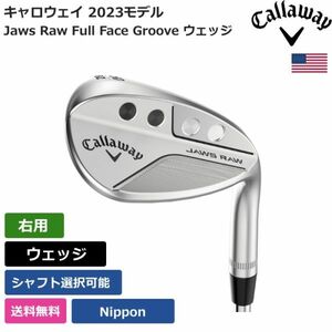 ★新品★送料無料★ キャロウェイ Callaway Jaws Raw Full Face Groove ウェッジ Nippon 右利き用