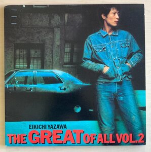 LPA22612 矢沢永吉 / THE GREAT OF ALL VOL.2 国内盤LP 盤良好 2枚組