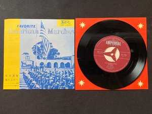 ♭♭♭EPレコード FAVORITE American Marches 海兵讃歌 / 錨を上げて インペリアル吹奏楽団