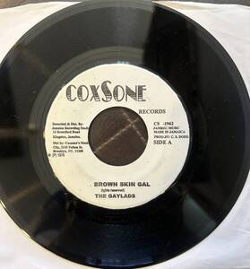 BROWN SKIN GAL-THE GAYLADS　7インチ　COXSONE