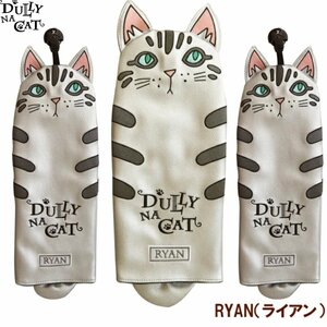 1円★DULLY NA CAT ダリーナキャット ヘッドカバー3個セット DR+FW2個 RYAN（ライアン）★