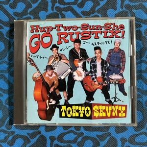 TOKYO SKUNXアルバムHUP TWO SUN SHE GO RUSTIX CDラスティック　サイコビリーネオロカビリーロカビリーロックンロール　パンク