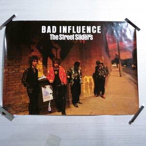 The Street Sliders Q⑪ 大判ポスター BAD INFLUENCE グッズ ストリートスライダーズ