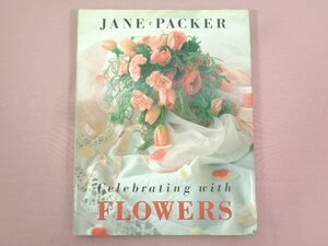 ★洋書 『 Celebrating with FLOWERS 』 JANE PACKER