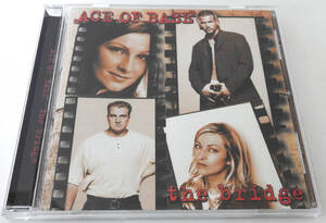 ACE OF BASE (エイス・オブ・ベイス) The Bridge【中古CD】