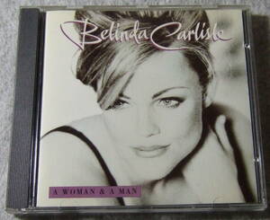 CD BELINDA CARLISLE A WOMAN & MAN ベリンダ・カーライル // ゴーゴーズ