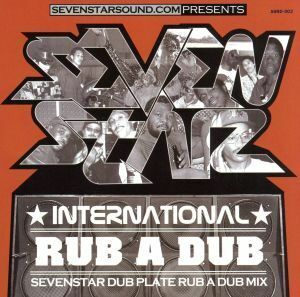 ＳＥＶＥＮ　ＳＴＡＲ　ＲＵＢ　Ａ　ＤＵＢ／ＳＥＶＥＮ　ＳＴＡＲ　ＩＮＴＥＲＮＡＴＩＯＮＡＬ