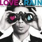 LOVE ＆ RAIN ～LOVE SONGS～（通常盤） 久保田利伸