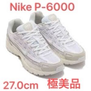 【1回短時間使用】NIKE p-6000 27.0cm ナイキ NIKE P-6000 WHITE/WHITE-SAIL-VAST GREY 27 27cm ホワイト　