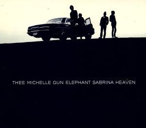 SABRINA HEAVEN/THEE MICHELLE GUN ELEPHANT