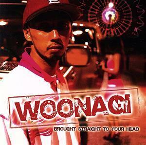 ＢＲＯＵＧＨＴ　ＳＴＲＡＩＧＨＴ　ＴＯ　ＹＯＵＲ　ＨＥＡＤ／ＷＯＯＮＡＧＩ