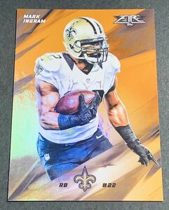 2015 Topps Fire Mark Ingram /499 36 New Orleans Saints NFL 499枚限定　シリアル　セインツ　カード