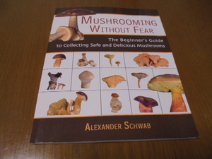 洋書Mushrooming Without Fear　キノコの見分け方　安全でおいしいキノコガイド