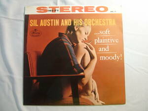 SIL AUSTIN and His Orchestra シル・オースチン / ... Soft Plaintive and Moody! 甘く、せつなく、ムーディーに！