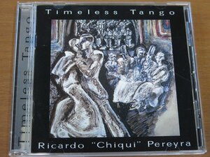 CD TIMELESS TANGO RICARDO CHIQUI PEREYRA 輸入盤 中古品