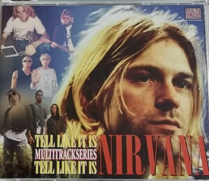 【NIRVANA/TELL LIKE IT IS: Multi Track Series】マルチトラック音源/ニルヴァーナ/カート・コバーン/KURT COBAIN/プライベート盤4CD